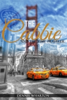 The Cabbie: and the Time Traveler 151971520X Book Cover