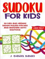 Sudoku for Kids: 400 Easy and Medium Sudoku Puzzles for Kids and Beginners with Solutions 1801744017 Book Cover