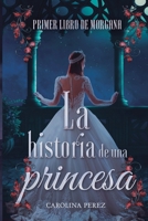 La Historia de una Princesa (Bilogía Morgana) (Spanish Edition) B0CHL7DLKF Book Cover