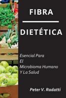 Fibra Dietetica: Esencial para el Microbioma Humano y la Salud 172571566X Book Cover