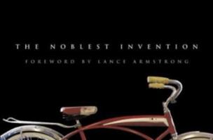 Bicycle; Novelist Invention: An Illustrated History of the Bicycle: The Noblest Invention 1405034300 Book Cover