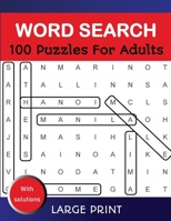 Word Search Puzzles For Adults Large Print With Solutions: Word Search Book for Adults, Teens 100 Puzzles Games with Solutions Cleverly Hidden Word Se B08W7JNTDG Book Cover