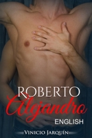 Roberto & Alejandro: A true love story… All started in Internet 1794245014 Book Cover