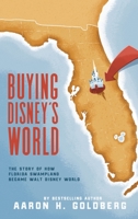 Buying Disney's World 1733642056 Book Cover