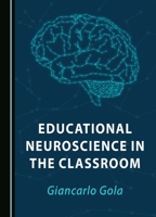 Educational Neuroscience in the Classroom 1036404684 Book Cover