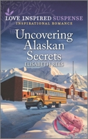 Uncovering Alaskan Secrets 1335588566 Book Cover