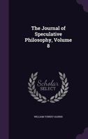 The Journal of Speculative Philosophy, Volume 8 1357275897 Book Cover