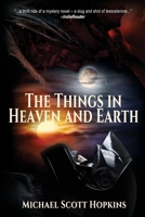 The Things in Heaven and Earth 1684337119 Book Cover