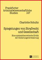 Spiegelungen Von Strafrecht Und Gesellschaft: Eine Systemtheoretische Kritik Der Sicherungsverwahrung 3631651910 Book Cover