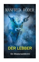 Der Lebber: Ein Westerwaldkrimi (German Edition) 3751979115 Book Cover