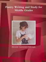 Poetry Writing and Study for Middle Grades 1387766929 Book Cover