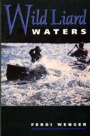 Wild Liard Waters 0920576729 Book Cover