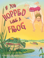 If You Hopped Like A Frog (If You.) 0590098608 Book Cover