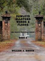 Pawleys, Allstons, Wards & Flaggs Book 2: - All Saints Waccamaw Parish - 1973197014 Book Cover