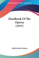 Handbook of the operas 1164664867 Book Cover
