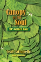 Canopy of the Soul: 5D's Golden Hour 1735320447 Book Cover