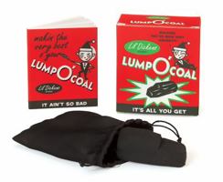 Lump O' Coal (Mega Mini Kit) 0762425083 Book Cover