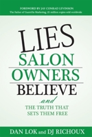 Lies Salon Owners Believe: And the Truth That Sets them Free 1599322706 Book Cover