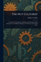 The Nut Culturist 1023277026 Book Cover