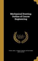 Mechanical Drawing; Outline of Course Engineering 1372337806 Book Cover
