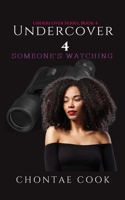 Undercover 4: Someone's Watching B08HGPPSCR Book Cover