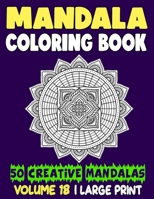 Mandala Coloring Book: 50 Creative Mandalas to Relax Calm Your Mind and Find Peace B08JF2BLS9 Book Cover