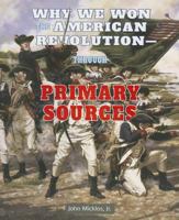 Why We Won the American Revolutionthrough Primary Sources 1464401926 Book Cover