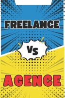 FREELANCE VS AGENCE: Une comparaison approfondie de deux modèles de travail (French Edition) B0F4BSTJST Book Cover