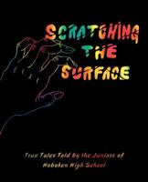 Scratching the Surface: True Tales Told by the Juniors at Hoboken 1532819854 Book Cover