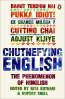 Chutnefying English: The Phenomenon of Hinglish B01BITHKVI Book Cover