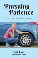 Pursuing Patience: A 30 Day Devotional Journey 1486620736 Book Cover