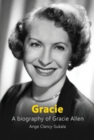 Gracie: A Biography of Gracie Allen B0FRS63L2X Book Cover