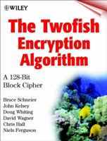 The Twofish Encryption Algorithm: A 128-Bit Block Cipher 0471353817 Book Cover