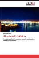 Alumbrado público: Gestión de la información para la evaluación del mantenimiento 3846573590 Book Cover