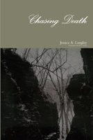 Chasing Death 1312847093 Book Cover