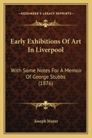 Early Exhibitions of Art in Liverpool 1015116450 Book Cover