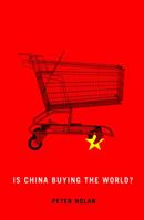Is China Buying the World? 0745660797 Book Cover