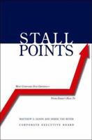 Stall Points: Most Companies Stop Growing--Yours Doesn't Have To 0300158513 Book Cover