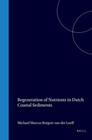 Regeneration of nutrients in Dutch coastal sediments 9004553177 Book Cover