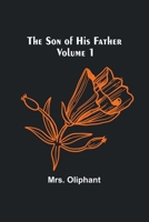 The Son of His Father; Volume 1 9357969225 Book Cover