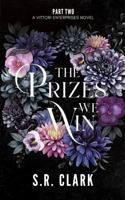 The Prizes We Win: A Vittori Enterprises Novel (Book Two) B0F4DBG7YF Book Cover