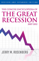 Conscise Encyclopedia of the Great Recession 0810883406 Book Cover