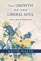 The Growth of the Liberal Soul 026820960X Book Cover