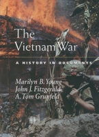 The Vietnam War: A History in Documents 019512278X Book Cover