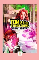 Tom & the Thumbscrews: Poems B08WJY52HY Book Cover