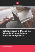 Urbanização e Meios de Vida da Comunidade Maasai no Quénia 6205311801 Book Cover