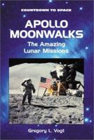 Apollo Moonwalks: The Amazing Lunar Missions (Countdown to Space) 0766013065 Book Cover
