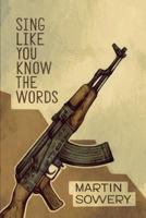 Sing Like You Know the Words 1477691103 Book Cover