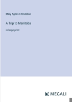 A Trip to Manitoba: in large print 3368362364 Book Cover