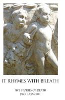 It Rhymes With Breath: Five Stories of Death 1438228481 Book Cover
